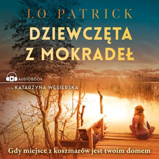 Dziewczęta z mokradeł – okładka audiobooka, autor Lo Patrick