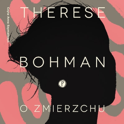 O zmierzchu – okładka audiobooka, autor Therese Bohman