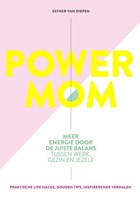 Power Mom: Meer energie door de juiste balans tussen werk, gezin en jezelf – omslag van het luisterboek van Esther van Diepen