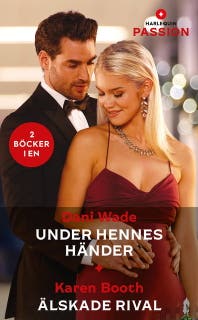 Under hennes händer / Älskade rival – omslag till ljudboken av Dani Wade,Karen Booth