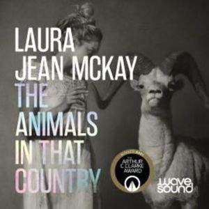 The Animals in That Country – okładka audiobooka, autor Laura Jean McKay