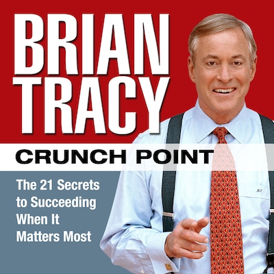Crunch Point – omslag til lydbogen af Brian Tracy