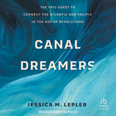 Canal Dreamers – omslag til lydbogen af Jessica M. Lepler