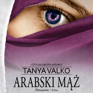 Arabski mąż – okładka audiobooka, autor Tanya Valko