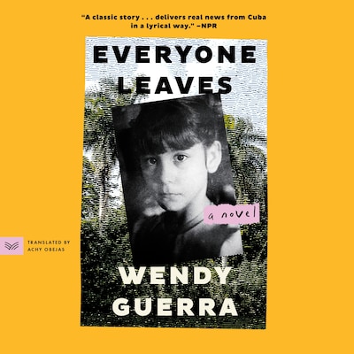 Everyone Leaves – omslag til lydbogen af Wendy Guerra