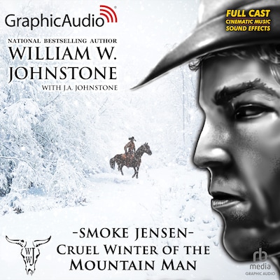 Cruel Winter of the Mountain Man [Dramatized Adaptation] – omslag til lydbogen af William W. Johnstone, J.A. Johnstone