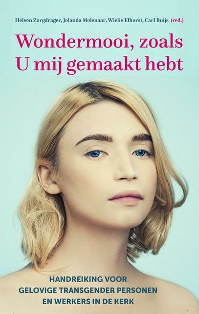 Wondermooi, zoals U mij gemaakt hebt: Handreiking voor gelovige transgenders en werkers in de kerk – omslag van het luisterboek