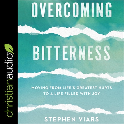 Overcoming Bitterness – omslag til lydbogen af Stephen Viars