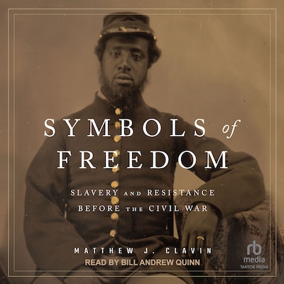 Symbols of Freedom – omslag til lydbogen af Matthew J. Clavin
