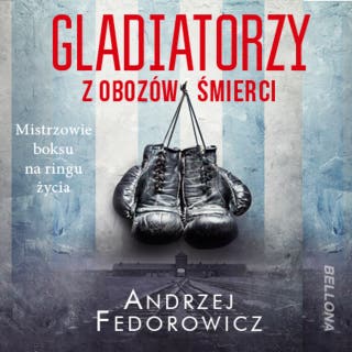 Gladiatorzy z obozów śmierci – okładka audiobooka