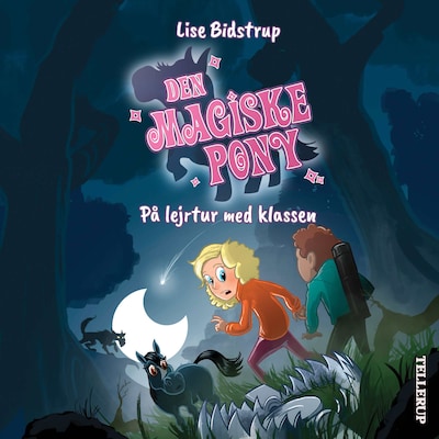 Den magiske pony #4: På lejrtur med klassen – omslag til lydbogen af Lise Bidstrup