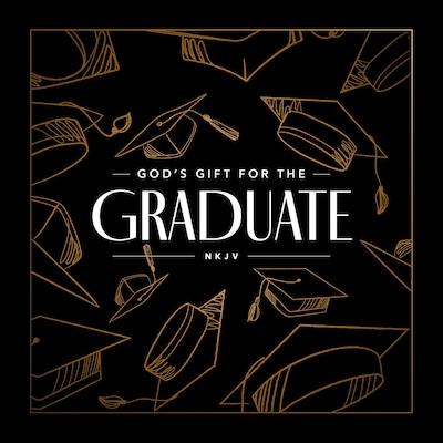 God's Gift for the Graduate NKJV