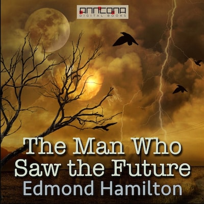 The Man Who Saw the Future