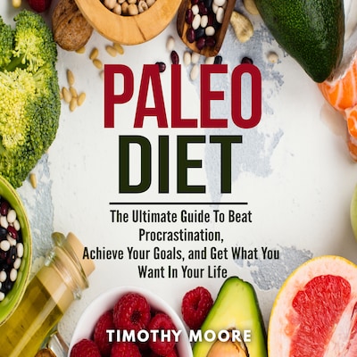 Paleo Diet: Lose Weight And Get Healthy With This Proven Lifestyle System – omslag til lydbogen af Timothy Moore