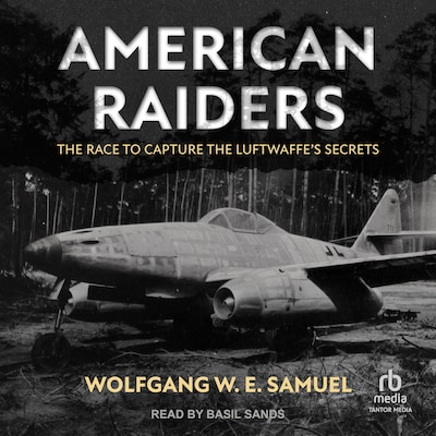 American Raiders – omslag til lydbogen af Colonel Wolfgang W. E. Samuel