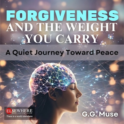Forgiveness and the Weight You Carry