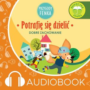 Przygody Fenka. Potrafię się dzielić – okładka audiobooka, autor Magdalena Gruca