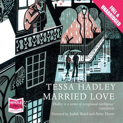 Married Love – omslag til lydbogen af Tessa Hadley