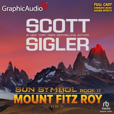 Mount Fitz Roy (1 of 3) [Dramatized Adaptation] – omslag til lydbogen af Scott Sigler