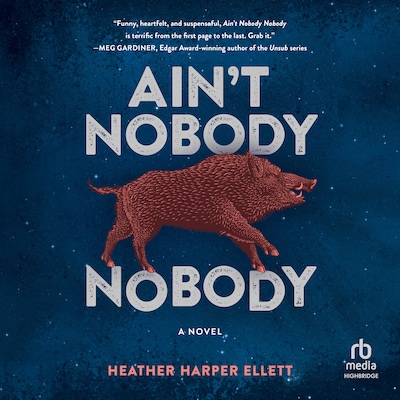 Ain't Nobody, Nobody – omslag til lydbogen af Heather Harper Ellett
