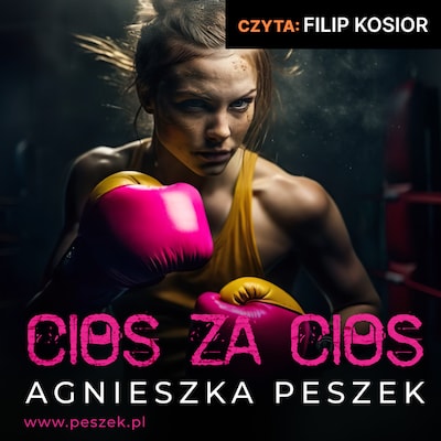 Cios za cios – okładka audiobooka, autor Agnieszka Peszek