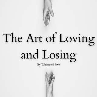 The Art of Loving and Losing: Finding Strength in Letting Go – omslag till ljudboken av Whispered Love