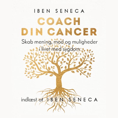 Coach din cancer – omslag til lydbogen af Iben Seneca