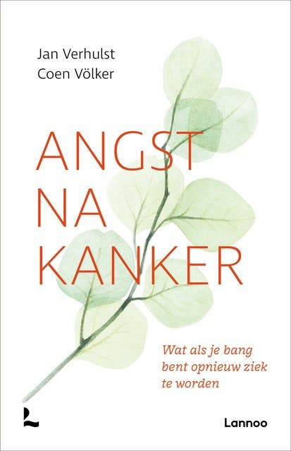 Angst na kanker: Wat als je bang bent opnieuw ziek te worden – omslag van het luisterboek van Coen Völker,Jan Verhulst