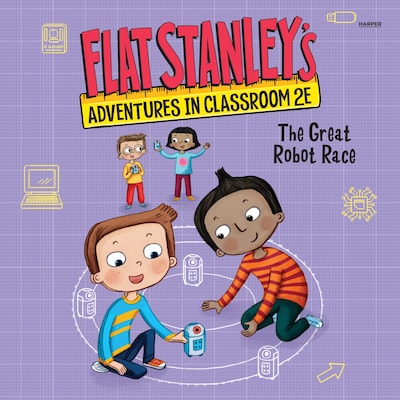 Flat Stanley's Adventures in Classroom 2E #4: The Great Robot Race