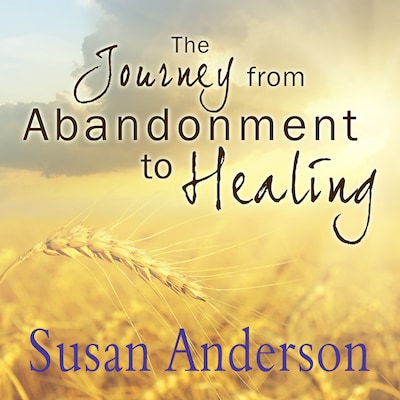 The Journey from Abandonment to Healing – omslag til lydbogen af Susan Anderson