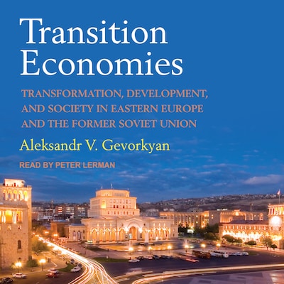 Transition Economies – omslag til lydbogen af Aleksandr V. Gevorkyan