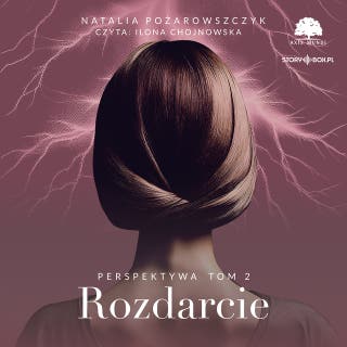 Perspektywa. Tom 2. Rozdarcie – okładka audiobooka, autor Natalia Pożarowszczyk