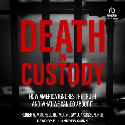 Death in Custody – omslag til lydbogen af Roger A. Mitchell Jr., MD, Jay D. Aronson, PhD