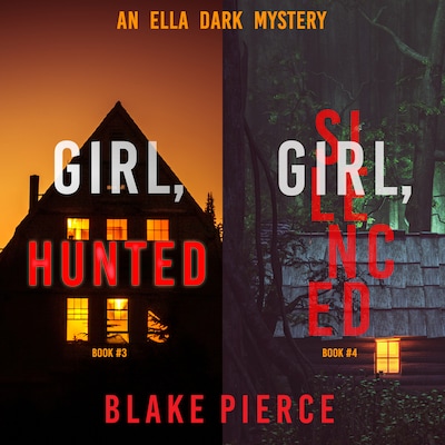 An Ella Dark FBI Suspense Thriller Bundle: Girl, Hunted (#3) and Girl, Silenced (#4) – omslag til lydbogen af Blake Pierce