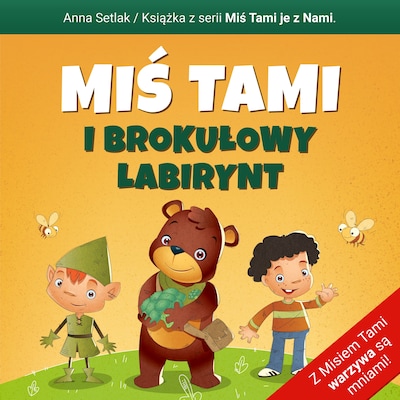 Miś Tami i brokułowy labirynt – okładka audiobooka, autor Anna Setlak