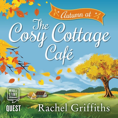 Autumn at the Cosy Cottage Cafe – omslag til lydbogen af Rachel Griffiths