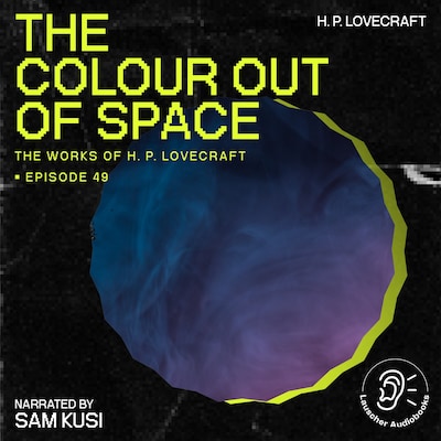 The Colour out of Space (The Work of H. P. Lovecraft, Episode 49) – omslag til lydbogen af H. P. Lovecraft