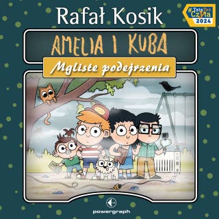 Amelia i Kuba. Mgliste podejrzenia – okładka audiobooka, autor Rafał Kosik