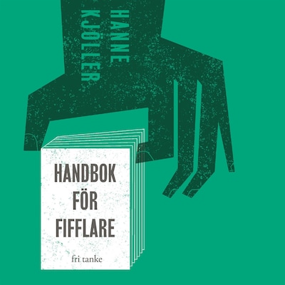 Handbok för fifflare – omslag till ljudboken av Hanne Kjöller