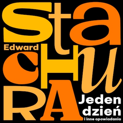 Jeden dzień i inne opowiadania – okładka audiobooka, autor Edward Stachura