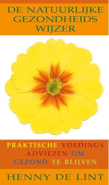 De natuurlijke gezondheidswijzer: praktische voedingsadviezen om gezond te blijven – omslag van het luisterboek van Henny Lint