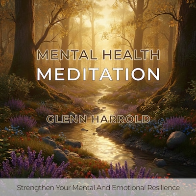 Mental Health Meditation (Unabridged) – omslag til lydbogen af Glenn Harrold
