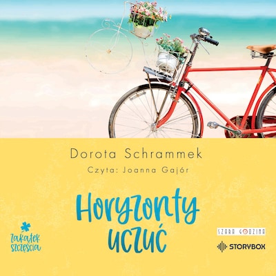 Zakątek Szczęścia. Tom 1. Horyzonty uczuć – okładka audiobooka, autor Dorota Schrammek