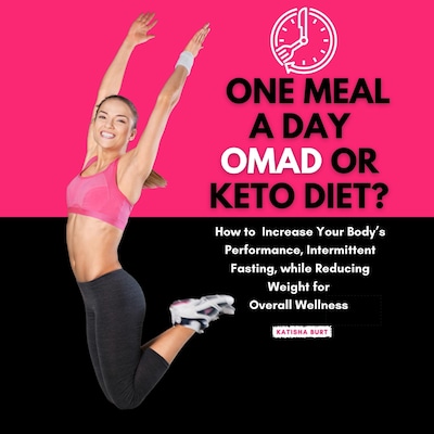 One Meal a Day Omad or Keto Diet
