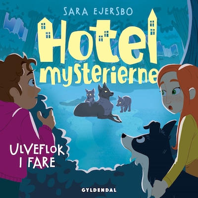 Hotelmysterierne - Ulveflok i fare – omslag til lydbogen af Sara Ejersbo