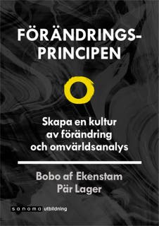 Förändringsprincipen. Skapa en kultur av förändring och omvärldsanalys – omslag till ljudboken av Bobo af Ekenstam,Pär Lager