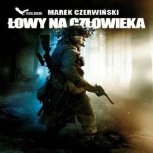 Łowy na człowieka – okładka audiobooka, autor Marek Czerwiński