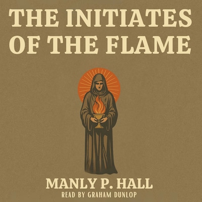 The Initiates of the Flame – omslag til lydbogen af Manly P. Hall
