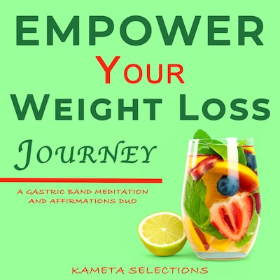 Empower Your Weight Loss Journey: A Gastric Band Meditation and Affirmations Duo