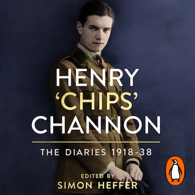 Henry ‘Chips’ Channon: The Diaries (Volume 1) – omslag til lydbogen af Chips Channon